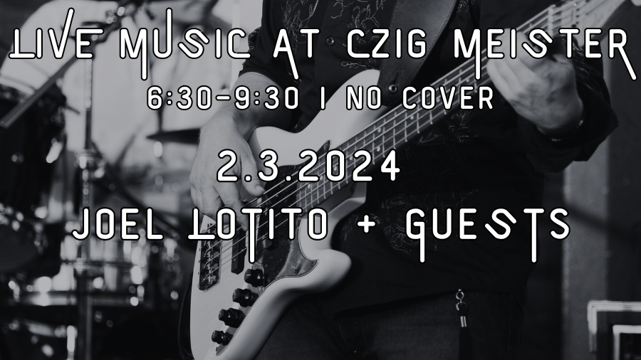 Joel Lotito and special guests performing at Czig Meister Brewing Company on Feb. 3rd