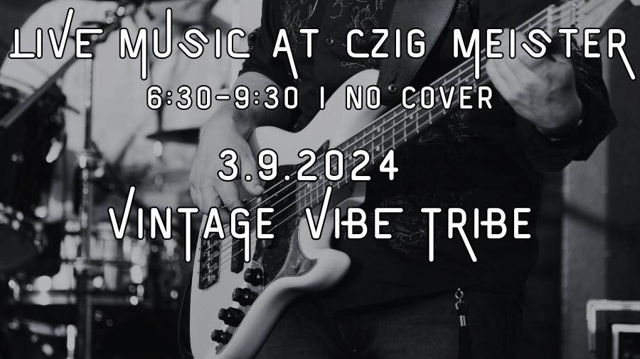 Vintage Vibe Tribe performing at Czig Meister Brewing Company on March 9th