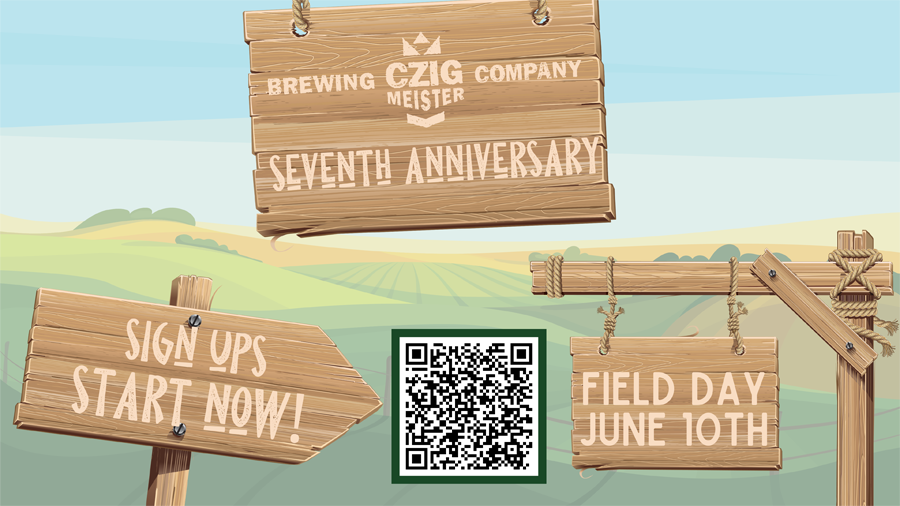 7th Anniversary and Field Day at Czig Meister Brewing Company June 10th