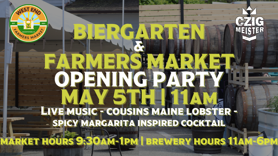 Biergarten and Farmers Market Opening Party on May 5th