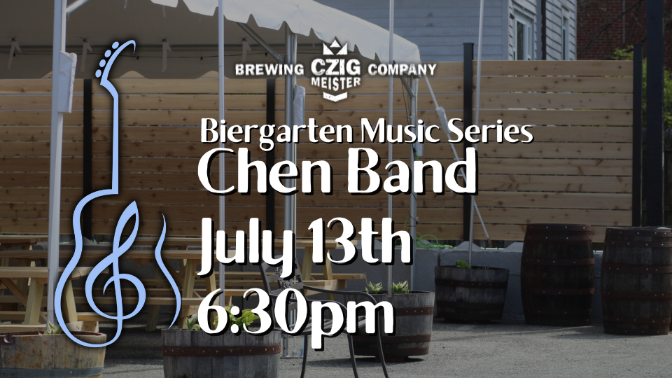 Chen Band at Czig Meister Brewing Company on July 13th