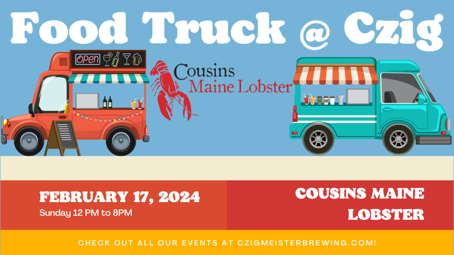 Cousins Maine Lobster at Czig Meister Brewing's Stout Fest on February 17th