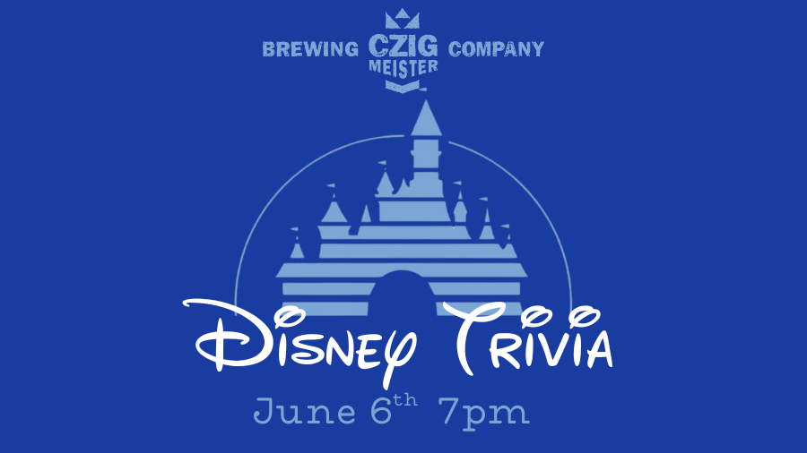 Disney Trivia at Czig Meister Brewing Company on June 6th