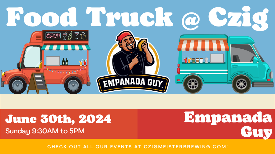 Empanada Guy at Czig Meister Brewing Company on June 30th