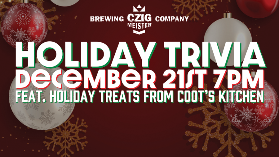 Holiday Theme Trivia at Czig Meister Brewing Company