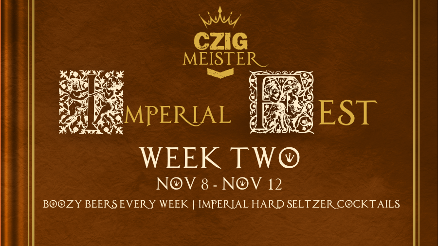 Imperial Fest Week Two at Czig Meister Brewing Company