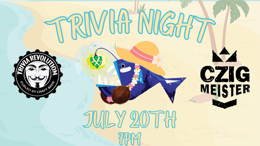 Trivia at Czig Meister Brewing Company on July 20th at 7pm