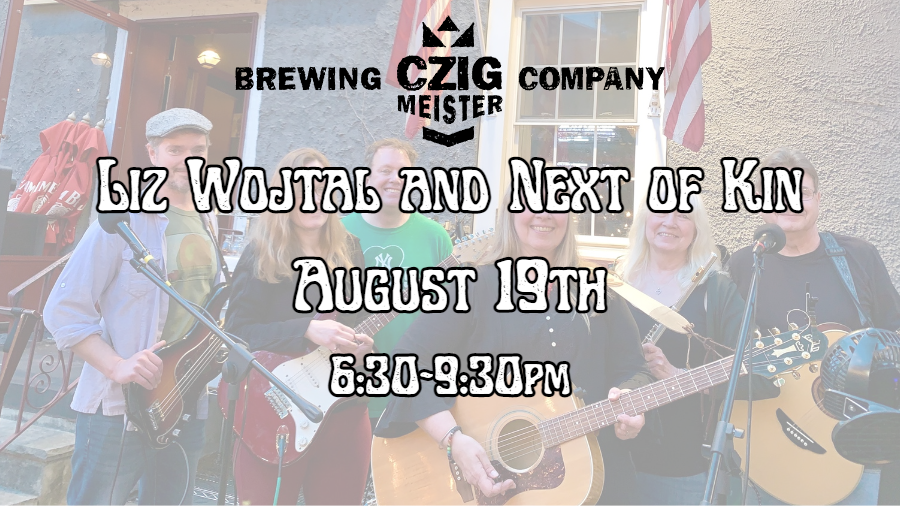 Liz Wojtal and Next of Kin at Czig Meister Brewing Company on August 19th