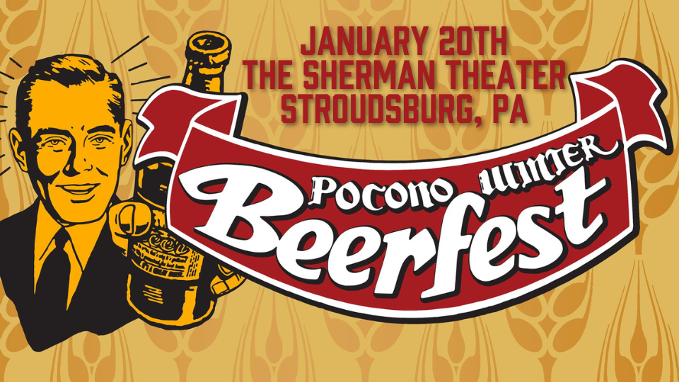 Pocono Winter Beerfest at The Sherman Theater on January 20th