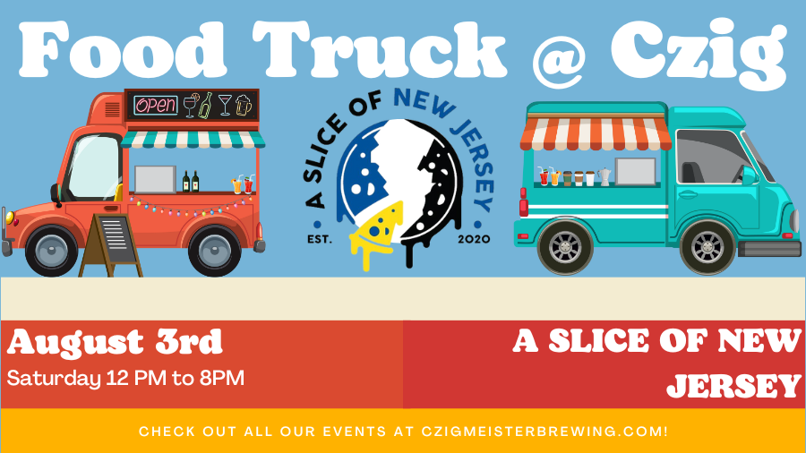 A Slice of New Jersey Pizza Truck at Czig Meister Brewing Company on August 3rd