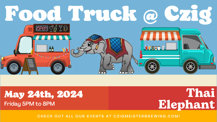 The Thai Elephant Food Truck at Czig Meister Brewing on May 24th