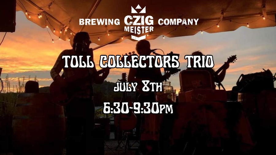 Toll Collectors Trio at Czig Meister Brewing Company on July 8th