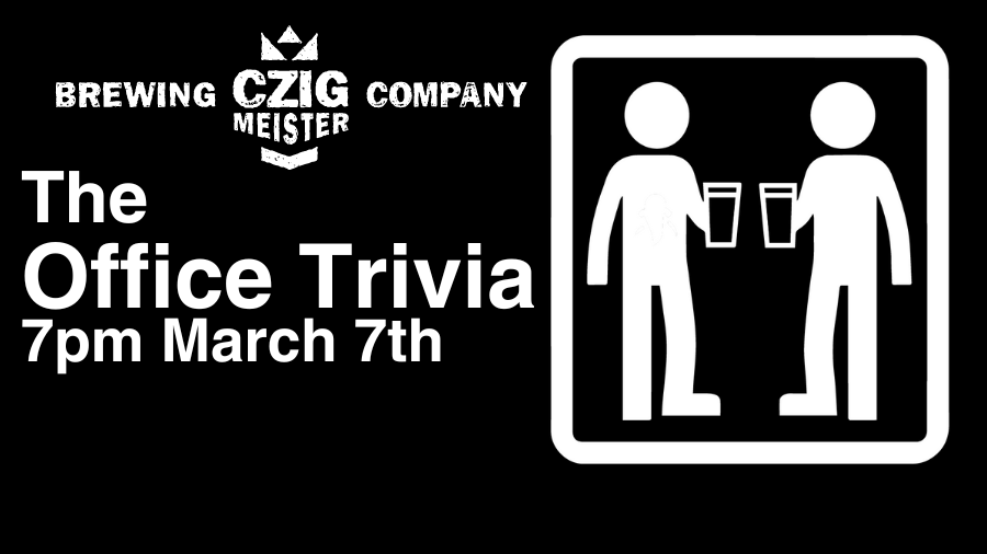 The Office Trivia at Czig Meister Brewing Company on March 7th at 7pm